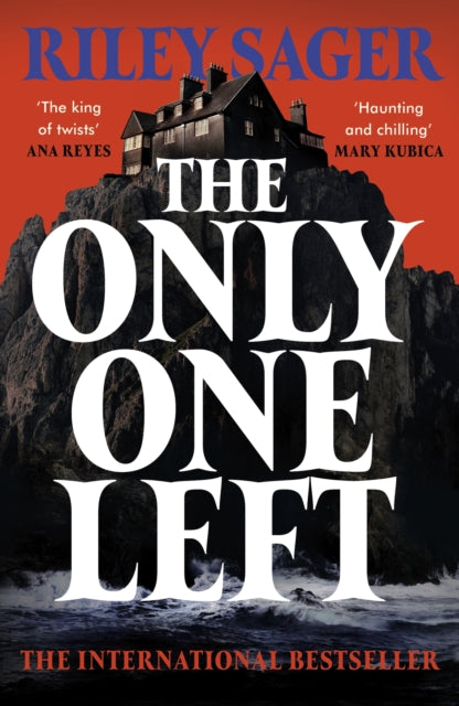 The Only One Left : the chilling, gripping novel from the master of the genre-bending thriller - Riley Sager
