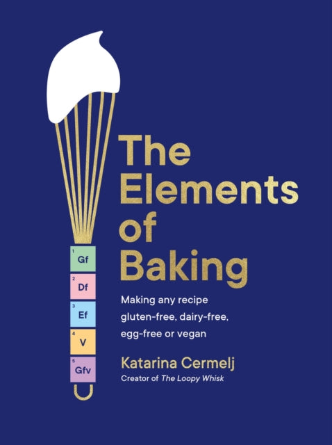 Front cover of The Elements of Baking by Katarina Cermelj, hardback