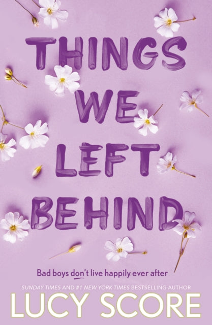 Things We Left Behind : the Sunday Times bestseller and TikTok sensation - Lucy's new book Story of My Life is out now! - Lucy Score
