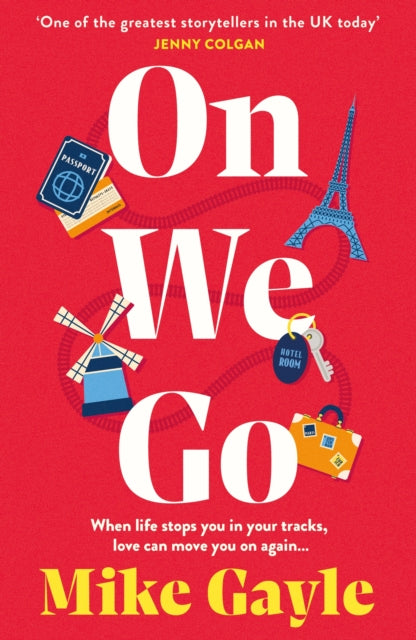 On We Go : The hilarious and heartwarming new family drama from Sunday Times bestseller Mike Gayle - Mike Gayle