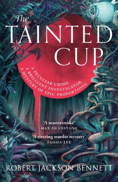 Front cover of The Tainted Cup by Robert Jackson Bennett, paperback