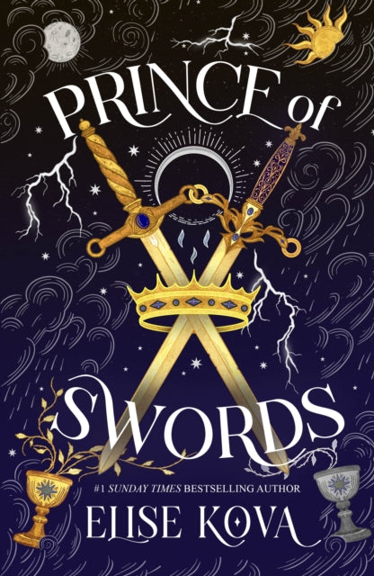 Prince of Swords : the earth-shattering sequel to the Sunday Times bestselling sensation ARCANA ACADEMY - Elise Kova