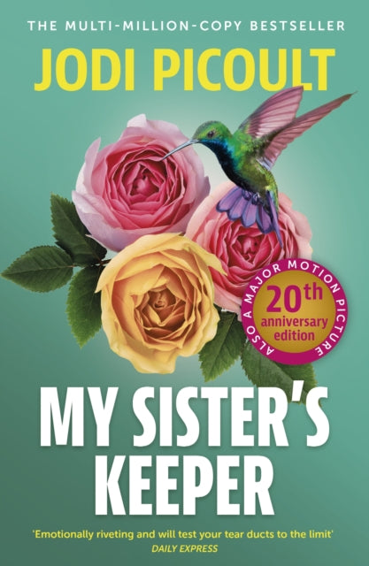 My Sister's Keeper : the gripping and hugely emotional tear-jerker from the bestselling author of Mad Honey - Jodi Picoult
