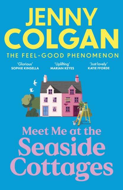 Meet Me at the Seaside Cottages : escape to the sea with the brand new novel from the feel-good phenomenon! - Jenny Colgan