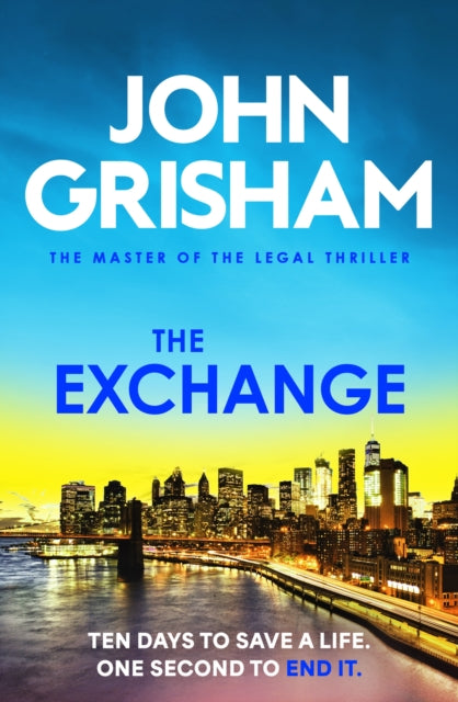 The Exchange : The gripping crime thriller from the number 1 Sunday Times bestselling author