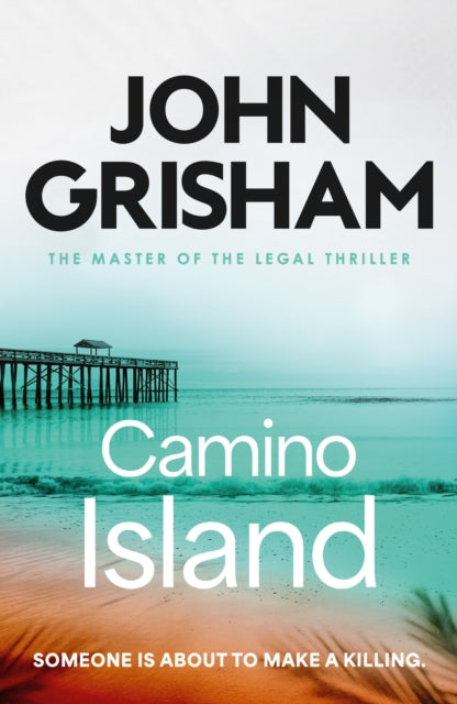 Camino Island : The sizzling crime thriller from the number 1 Sunday Times bestselling author - John Grisham