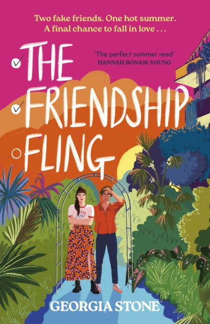 The Friendship Fling : the hilarious new grumpy-sunshine, friends-to-lovers romantic comedy - your favourite new romcom voice for 2025 - Georgia Stone