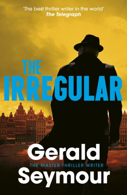 Front cover of The Irregular by Gerald Seymour, paperback