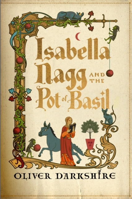 Isabella Nagg and the Pot of Basil : A delightfully witty cosy fantasy for lovers of Pratchett - Oliver Darkshire