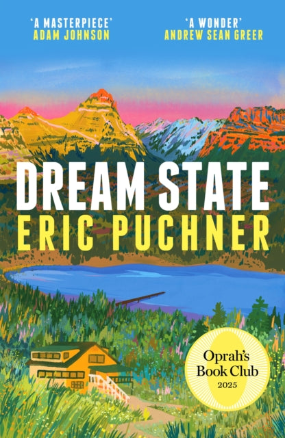 Dream State : 'The Paper Palace meets Jonathan Franzen' Sunday Times Style - Eric Puchner