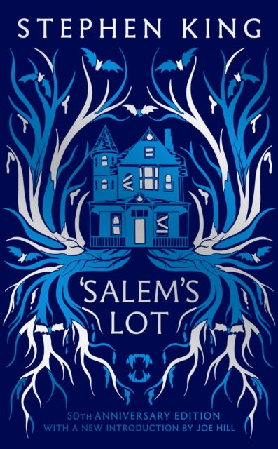 'Salem's Lot : Fiftieth Anniversary CLASSIC EDITION with a new introduction by Joe Hill (a Stephen King classic)