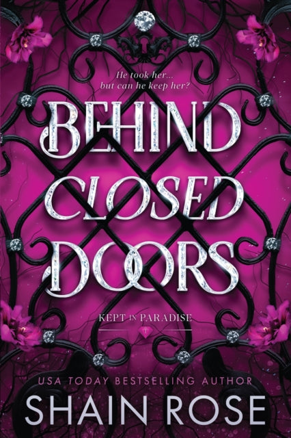 Front cover of Behind Closed Doors by Shain Rose, paperback