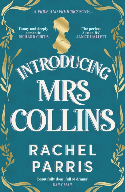 Introducing Mrs Collins : A Pride and Prejudice sequel telling the story of what Charlotte Lucas did next.... - Rachel Parris
