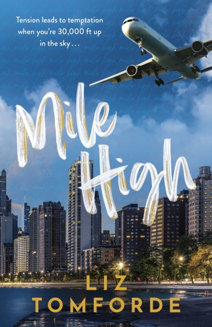 Mile High : The unputdownable first book in TikTok sensation, the Windy City series, featuring an ice hockey enemies-to-lovers sports romance - Liz Tomforde