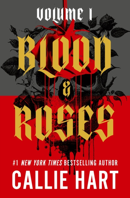 Blood & Roses Volume 1 : your favourite new dark and steamy romance from the globally bestselling author of QUICKSILVER - Callie Hart