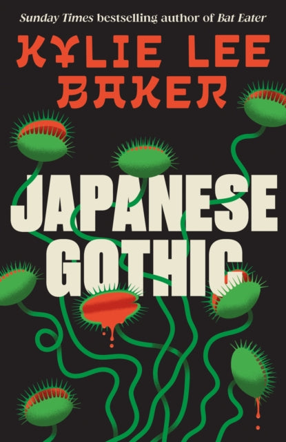 Japanese Gothic : The instant Sunday Times bestseller. An all-new haunted house Samurai horror from the bestselling author of Bat Eater! - Kylie Lee Baker