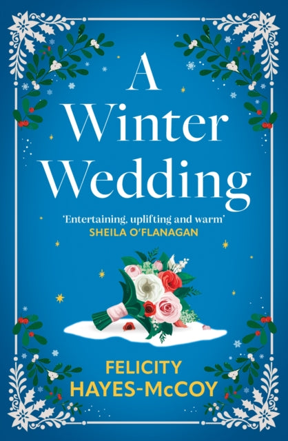 A Winter Wedding : A heartwarming, emotional story of family secrets - Felicity Hayes-McCoy