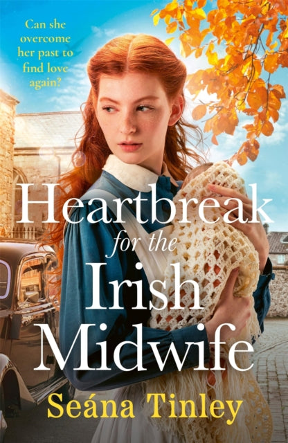 Heartbreak for the Irish Midwife : A completely unputdownable, totally heartbreaking and uplifting historical romance novel - Roisin Rankin