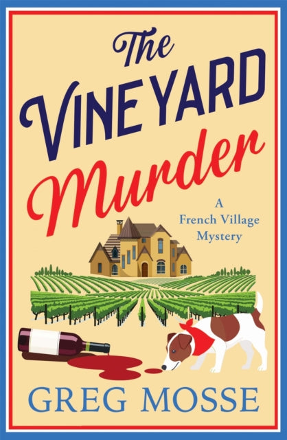 The Vineyard Murder : A totally addictive cozy and escapist murder mystery - Emma Wilkes