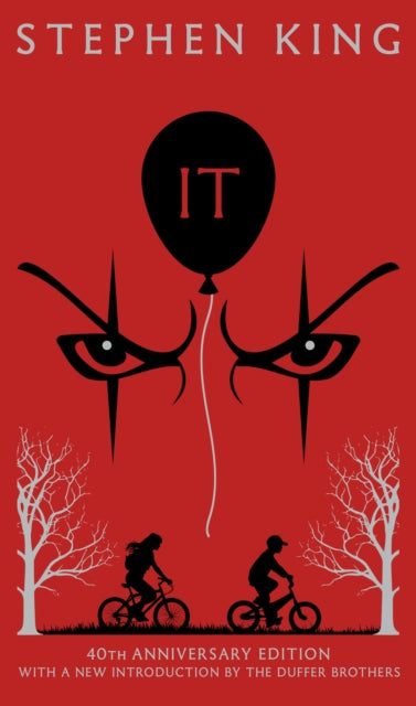 It : Fortieth Anniversary CLASSIC EDITION with a new introduction by The Duffer Brothers - Stephen King