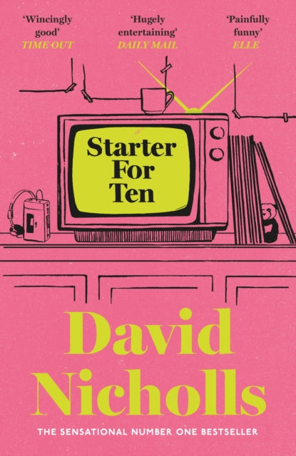 Starter For Ten : The debut novel by the author of ONE DAY and YOU ARE HERE - David Nicholls