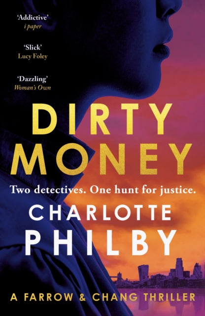 Dirty Money : The 'instantly gripping' detective crime thriller - Bella Mackie