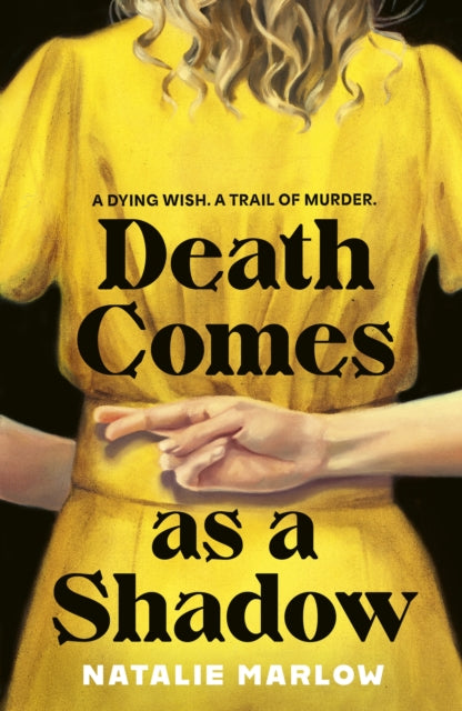 Death Comes as a Shadow : A dying wish. A trail of murder. - Natalie Marlow