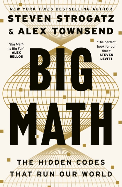 Big Math : The Hidden Codes That Run Our World - Steven Strogatz