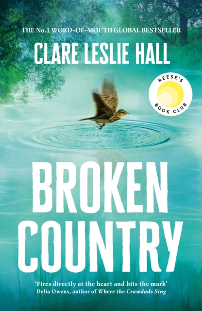 Broken Country : 'I stayed up until 4am to finish it, something I haven't done in years' Florence Knapp, author of THE NAMES - Clare Leslie Hall