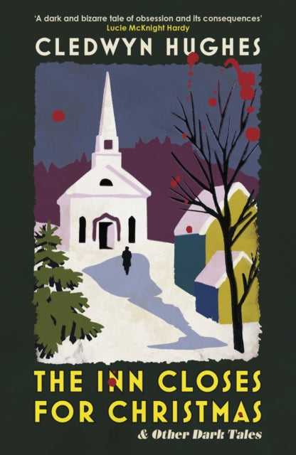 The Inn Closes for Christmas : A Gripping and Twisty Read For The Cold Winter Nights - Cledwyn Hughes