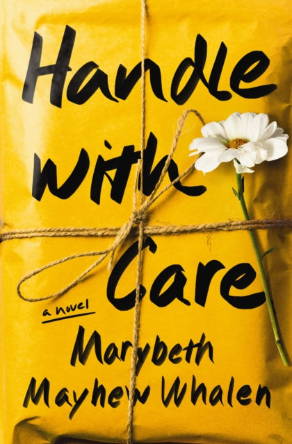 Handle with Care : A Novel