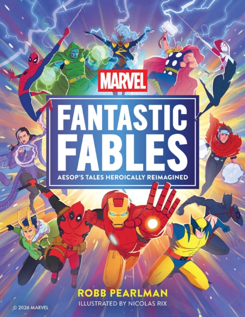Marvel Fantastic Fables : Aesop's Tales Heroically Reimagined - Nicolas Rix