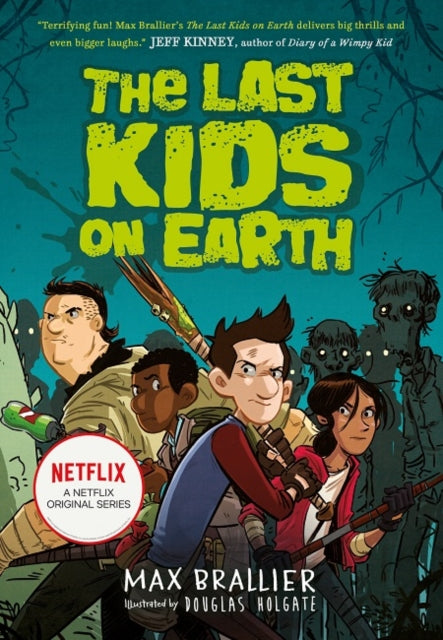 Front cover of The Last Kids on Earth by Douglas Holgate, paperback