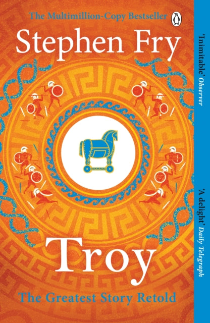 Troy : Our Greatest Story Retold - Stephen Fry