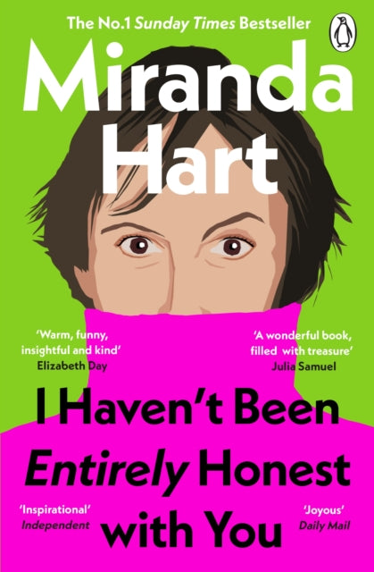 Front cover of I Haven't Been Entirely Honest with You by Miranda Hart, paperback