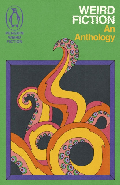 Weird Fiction : An Anthology - Various