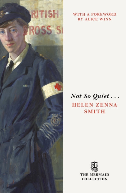 Not So Quiet . . . - Helen Zenna Smith