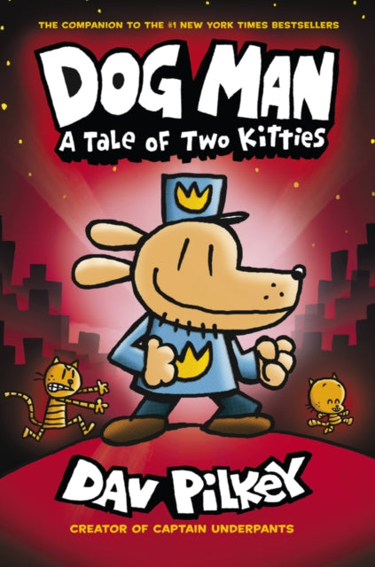 Front cover of Dog Man:A Tale of Two Kitties by Dav Pilkey, paperback