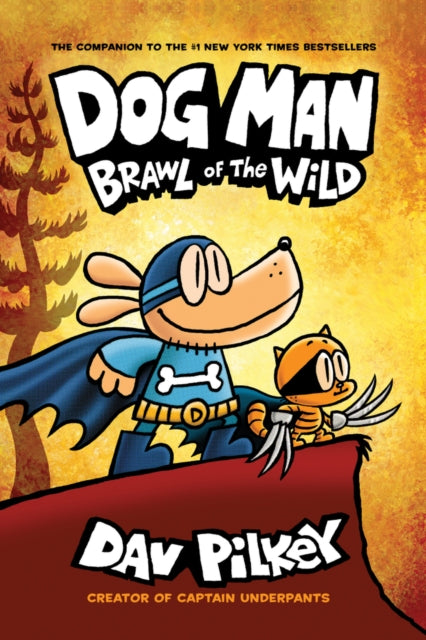 Front cover of Dog Man 6: Brawl of the Wild PB by Dav Pilkey, paperback