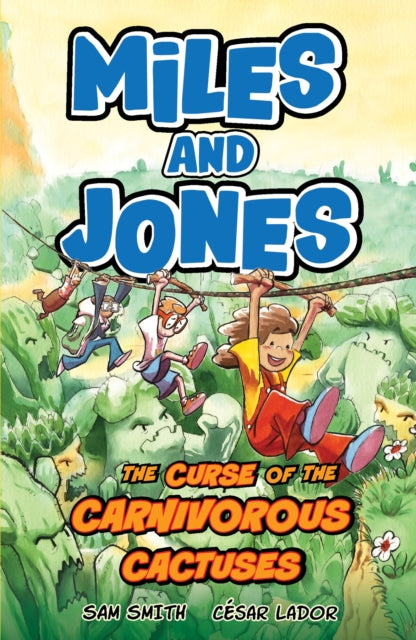 Front cover of Miles and Jones: The Curse of the Carnivorous Cactuses by Cesar Lador, paperback