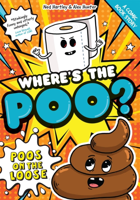Front cover of Where's the Poo? - A Comic Book Story: Poos on the Loose by Alex Hunter, paperback