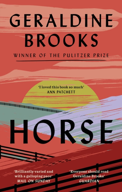 Horse : 'I loved this book so much' ANN PATCHETT - Geraldine Brooks