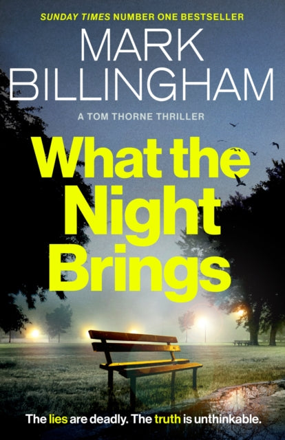 What the Night Brings : The most shocking, gripping Tom Thorne thriller yet - Mark Billingham