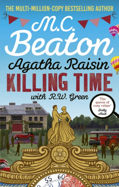 Agatha Raisin: Killing Time : An irresistible cosy murder mystery set in the Cotswolds