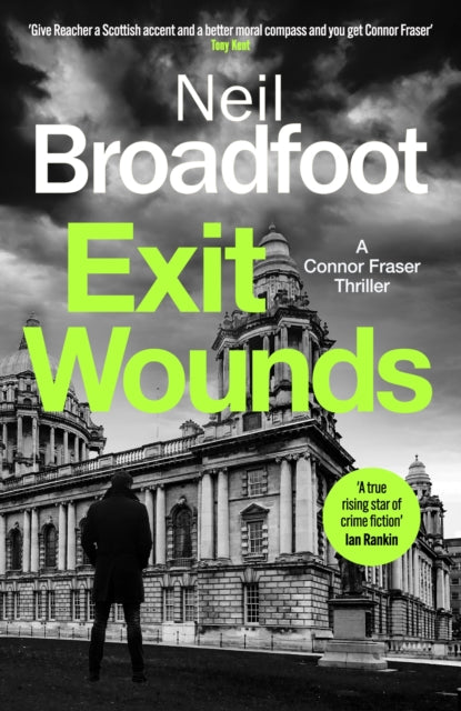 Exit Wounds : A breathtakingly unputdownable crime thriller - Neil Broadfoot