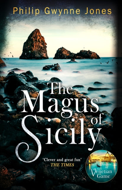 The Magus of Sicily : A gripping thriller set on Italy's most beautiful island