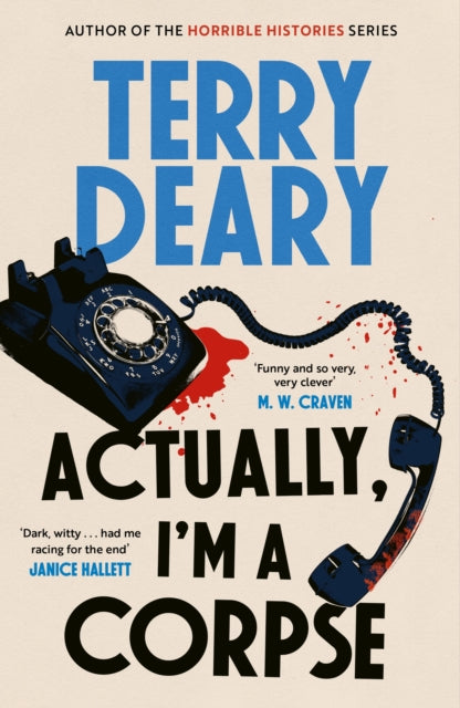 Actually, I'm A Corpse : A hilarious murder mystery from the No. 1 Sunday Times bestselling author - Terry Deary