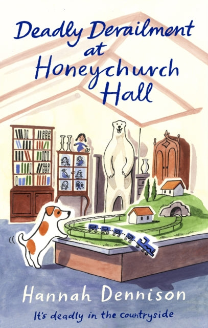 Front cover of Deadly Derailment at Honeychurch Hall by Hannah Dennison, paperback