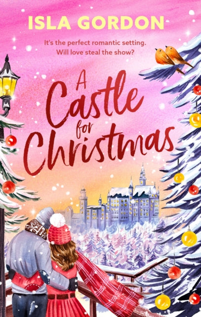 A Castle for Christmas : Escape to a winter wonderland in this gorgeous new will-they-won't they festive romance for 2026 - Isla Gordon