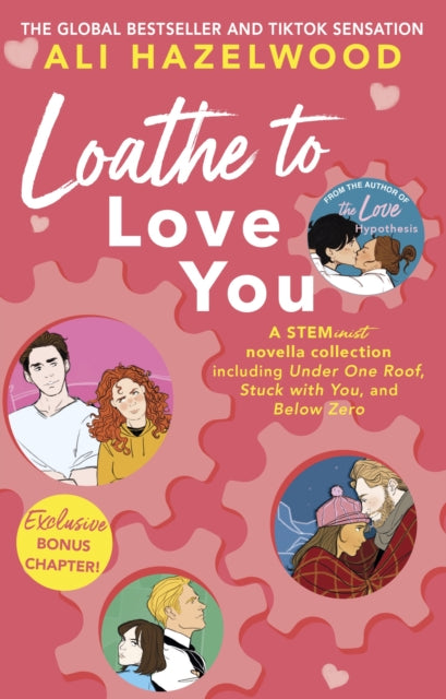 Loathe To Love You : From the bestselling author of The Love Hypothesis - Ali Hazelwood
